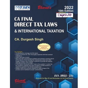 Bharat's Capsule Studies on Direct Tax Laws & International Taxation for CA Final May 2022 Exam [New Syllabus] by CA. Durgesh Singh